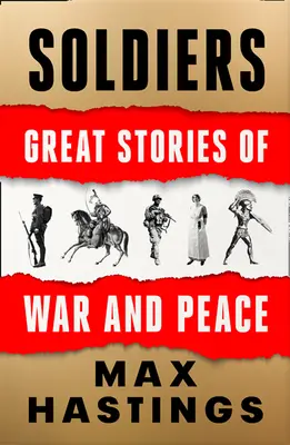 Vojaci: Veľké príbehy vojny a mieru - Soldiers: Great Stories of War and Peace