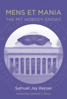 Mens Et Mania: MIT, ktorú nikto nepozná - Mens Et Mania: The MIT Nobody Knows