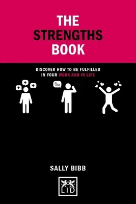 Kniha o silných stránkach: Objavte, ako sa naplniť v práci a v živote - The Strengths Book: Discover How to Be Fulfilled in Your Work and in Life