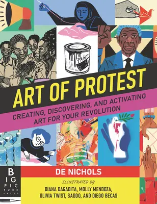 Umenie protestu: Tvorba, objavovanie a aktivizácia umenia pre vašu revolúciu - Art of Protest: Creating, Discovering, and Activating Art for Your Revolution
