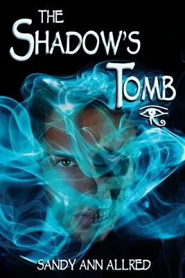 Hrobka tieňa: Trilógia Azúrové rieky - The Shadow's Tomb: The Azure Rivers Trilogy