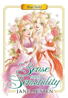 Manga klasika: Sense and Sensibility (New Printing) - Manga Classics: Sense and Sensibility (New Printing)