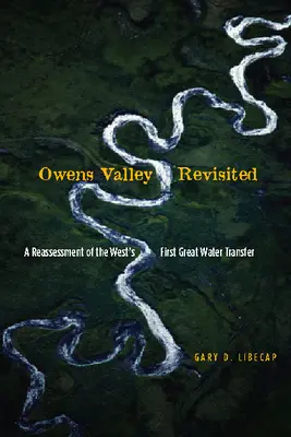 Owens Valley Revisited: Prehodnotenie prvého veľkého prevodu vody na Západe - Owens Valley Revisited: A Reassessment of the West's First Great Water Transfer