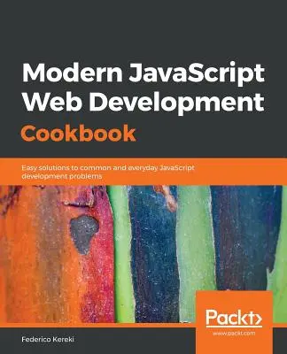 Moderná kuchárka vývoja webových stránok v JavaScripte - Modern JavaScript Web Development Cookbook