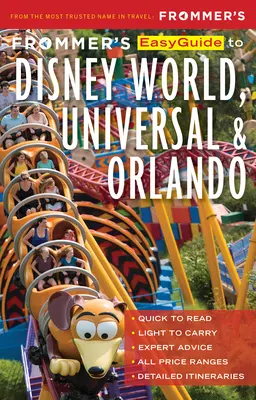 Frommer's Easyguide to Disney World, Universal a Orlando - Frommer's Easyguide to Disney World, Universal and Orlando