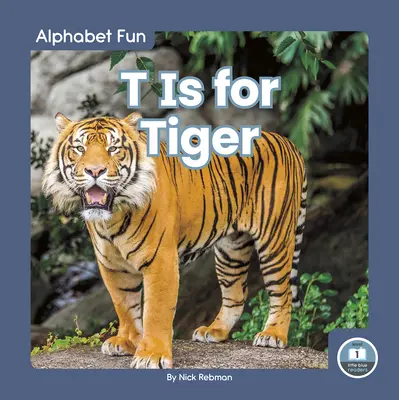 T je pre tigra - T Is for Tiger