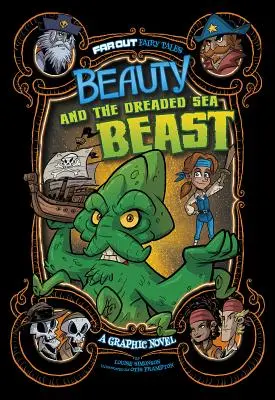 Kráska a obávaná morská príšera: Grafický román - Beauty and the Dreaded Sea Beast: A Graphic Novel
