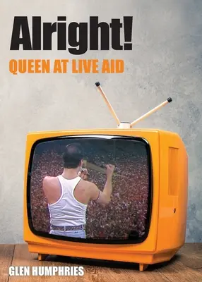 V poriadku! Queen na Live Aid - Alright!: Queen at Live Aid