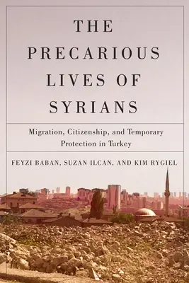 Neistý život Sýrčanov, 5: Migrácia, občianstvo a dočasná ochrana v Turecku - The Precarious Lives of Syrians, 5: Migration, Citizenship, and Temporary Protection in Turkey
