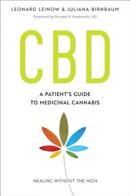 CBD: Uzdravenie bez opojenia z liečivého konope - CBD: A Patient's Guide to Medicinal Cannabis--Healing Without the High