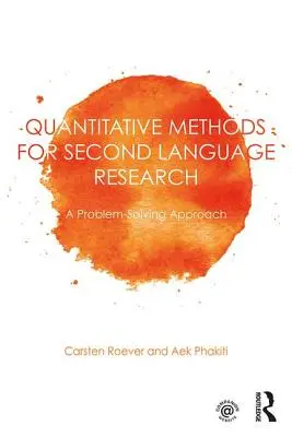 Kvantitatívne metódy výskumu druhého jazyka: Prístup k riešeniu problémov - Quantitative Methods for Second Language Research: A Problem-Solving Approach