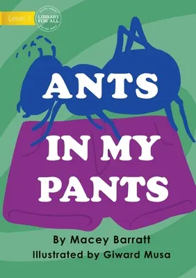 Mravce v mojich nohaviciach - Ants In My Pants