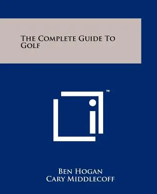 Kompletný sprievodca golfom - The Complete Guide To Golf