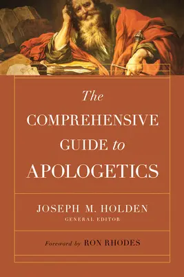 Komplexná príručka apologetiky - The Comprehensive Guide to Apologetics