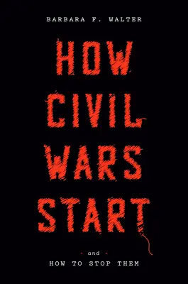 Ako sa začínajú občianske vojny: A ako ich zastaviť - How Civil Wars Start: And How to Stop Them