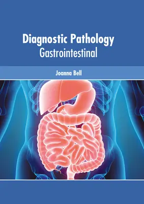 Diagnostická patológia: Gastrointestinálna patológia - Diagnostic Pathology: Gastrointestinal