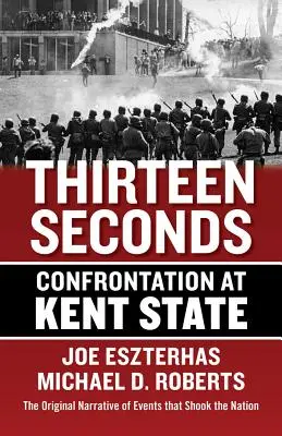 Trinásť sekúnd: Konfrontácia v Kent State - Thirteen Seconds: Confrontation at Kent State