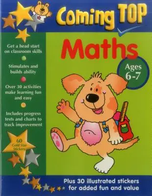 Matematika pre deti 6-7 rokov: Získajte náskok v oblasti triednych zručností - so samolepkami! - Coming Top Maths Ages 6-7: Get a Head Start on Classroom Skills - With Stickers!