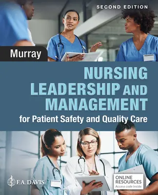 Vedenie a riadenie v ošetrovateľstve pre bezpečnosť a kvalitu starostlivosti o pacientov - Nursing Leadership and Management for Patient Safety and Quality Care