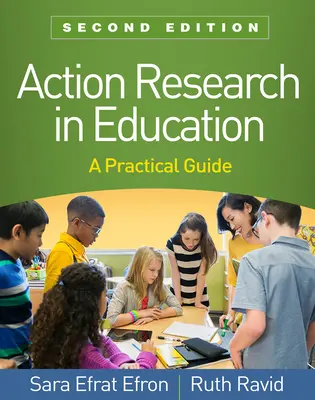 Akčný výskum vo vzdelávaní, druhé vydanie: Praktická príručka - Action Research in Education, Second Edition: A Practical Guide