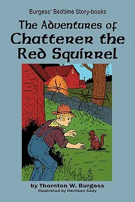 Dobrodružstvá červenej veveričky Chatterer - The Adventures of Chatterer the Red Squirrel