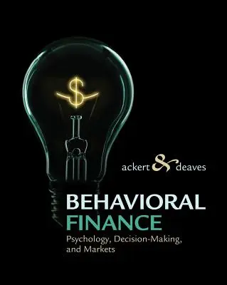 Behaviorálne financie: Psychológia, rozhodovanie a trhy - Behavioral Finance: Psychology, Decision-Making, and Markets
