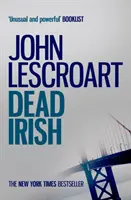 Mŕtvy Ír (séria Dismas Hardy, kniha 1) - Pútavý kriminálny thriller - Dead Irish (Dismas Hardy series, book 1) - A captivating crime thriller