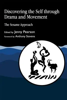 Objavovanie seba prostredníctvom drámy a pohybu: Sezamový prístup - Discovering the Self Through Drama and Movement: The Sesame Approach