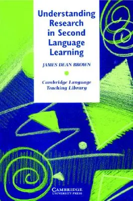 Understanding Research in Second Language Learning (Porozumenie výskumu vo vyučovaní druhého jazyka): Príručka pre učiteľa o štatistike a dizajne výskumu - Understanding Research in Second Language Learning: A Teacher's Guide to Statistics and Research Design