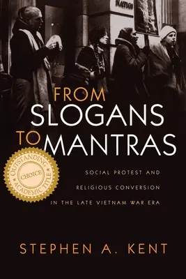 Od sloganov k mantrám: Sociálny protest a náboženská konverzia na konci vietnamskej éry - From Slogans to Mantras: Social Protest and Religious Conversion in the Late Vietnam Era