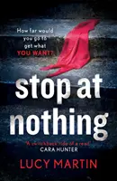 Zastaviť sa pri ničom - „Čítanie na spiatočnej ceste“ Cara Hunterová - Stop at Nothing - 'A switchback ride of a read' Cara Hunter