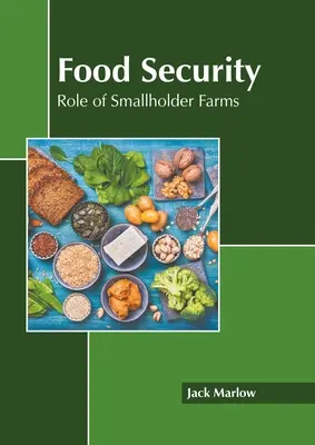 Potravinová bezpečnosť: Úloha malých poľnohospodárskych podnikov - Food Security: Role of Smallholder Farms