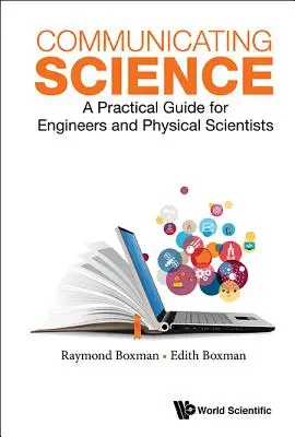 Komunikácia o vede: Praktická príručka pre inžinierov a fyzikálnych vedcov - Communicating Science: A Practical Guide for Engineers and Physical Scientists