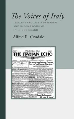 Hlasy Talianska: Hlasy v talianskom jazyku: noviny a rozhlasové programy na Rhode Islande - The Voices of Italy: Italian Language Newspapers and Radio Programs in Rhode Island