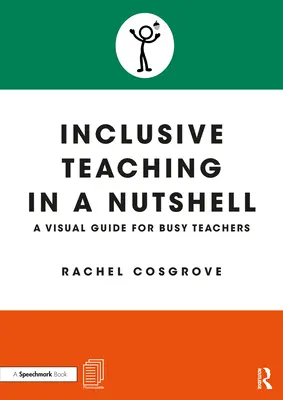 Inkluzívne vyučovanie v kocke: Vizuálny sprievodca pre zaneprázdnených učiteľov - Inclusive Teaching in a Nutshell: A Visual Guide for Busy Teachers