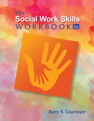Pracovný zošit zručností v sociálnej práci - The Social Work Skills Workbook