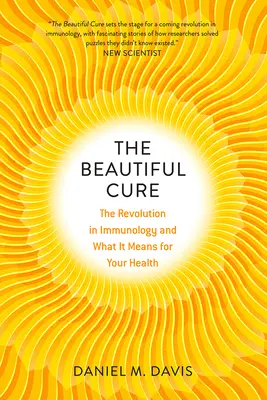 Krásna liečba: Revolúcia v imunológii a jej význam pre vaše zdravie - The Beautiful Cure: The Revolution in Immunology and What It Means for Your Health
