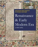Definovanie dokumentov vo svetových dejinách: Renesancia a raný novovek, 1308-1600: Zakúpenie tlače zahŕňa bezplatný online prístup - Defining Documents in World History: Renaissance & Early Modern Era, 1308-1600: Print Purchase Includes Free Online Access