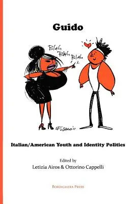 Guido: Talianska/americká mládež a politika identity - Guido: Italian/American Youth and Identity Politics