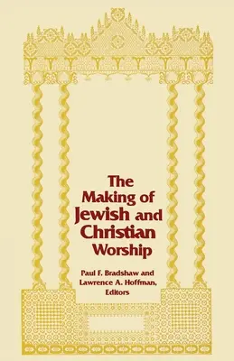 Tvorba židovského a kresťanského kultu - The Making of Jewish and Christian Worship