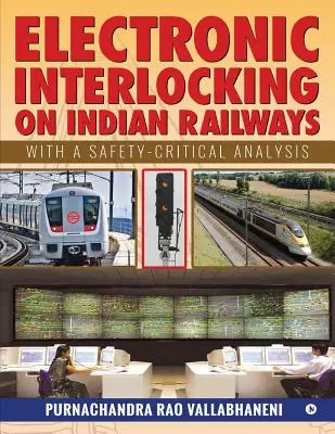 Elektronické zabezpečovacie zariadenia na indických železniciach: S bezpečnostnou analýzou - Electronic Interlocking on Indian Railways: With a Safety-Critical Analysis