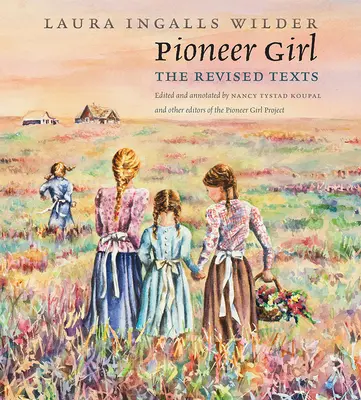 Pionierka: revidované texty - Pioneer Girl: The Revised Texts