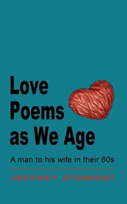Milostné básne s pribúdajúcim vekom - Love Poems as We Age