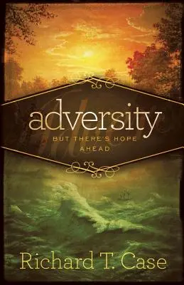 Nešťastie: Ale pred nami je nádej - Adversity: But There's Hope Ahead