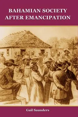 Bahamská spoločnosť po oslobodení - Bahamian Society After Emancipation
