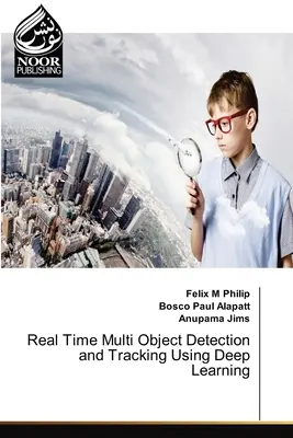 Detekcia a sledovanie viacerých objektov v reálnom čase pomocou hlbokého učenia - Real Time Multi Object Detection and Tracking Using Deep Learning