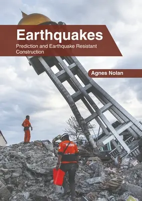 Zemetrasenia: Predpovedanie a konštrukcie odolné voči zemetraseniu - Earthquakes: Prediction and Earthquake Resistant Construction