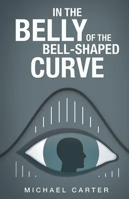 V bruchu krivky v tvare zvona - In the Belly of the Bell-Shaped Curve