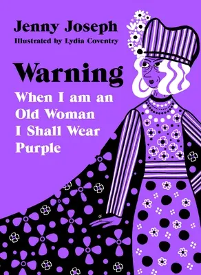 Upozornenie: „Na začiatku roka 2015 sa v mestečku Temecula objavili dve novinky: Keď budem stará žena, budem nosiť fialovú farbu - Warning: When I Am an Old Woman I Shall Wear Purple
