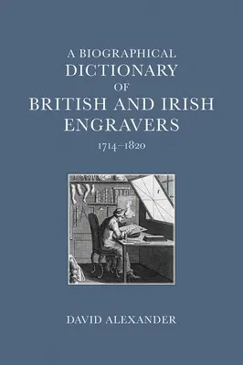 Biografický slovník britských a írskych rytcov, 1714-1820 - A Biographical Dictionary of British and Irish Engravers, 1714-1820